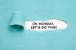 © Ivelin Radkov - OK Monday Lets Do This Motivational Concept
