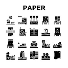 Paper Production Plant Collection Icons Set Vector. Wood Chips And Chemical Recovery, Evaporator And Pulp Washing, Bleaching And Paper Make System Glyph Pictograms Black Illustrations