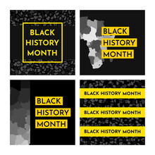 Vector Illustration Set With Concept For Black History Month. Yellow Text, Grey Map Of Africa. Colorful Banners Is Paying Attention On Human Rights Of African People. Memory Month Of Slavery