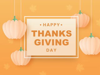 Poster - Happy Thanksgiving Day Text on Light Orange Background Decorated with Hanging Paper Pumpkins.