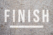 Word finish written on the pavement