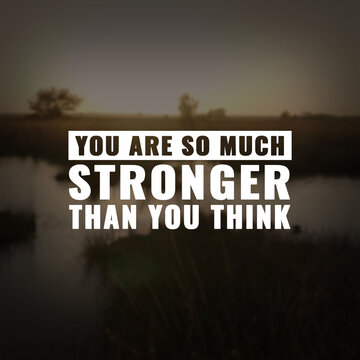 Wall Mural -  - Best inspirational quote for success. You are so much stronger than you think