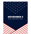 Your voice your vote. 3 Nov 2020. American president election 2020. President day. United States Presidential election. Vector illustration