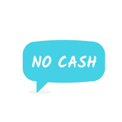 Wall Mural - No cash speech bubble icon. Clipart image isolated on white background.