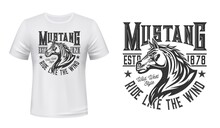 Wild Mustang Stallion T-shirt Vector Print. Horse Stallion Head With Waving Mane Illustration And Typography. Wild West Horse Riding, Equestrian Or Racing Club Clothing Custom Print Design
