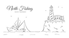 Hand Drawn Sketch With Commercial Fishing Boat And Lighthouse. Line Design.