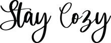 Stay Cozy Typography Black Color Text On White Background