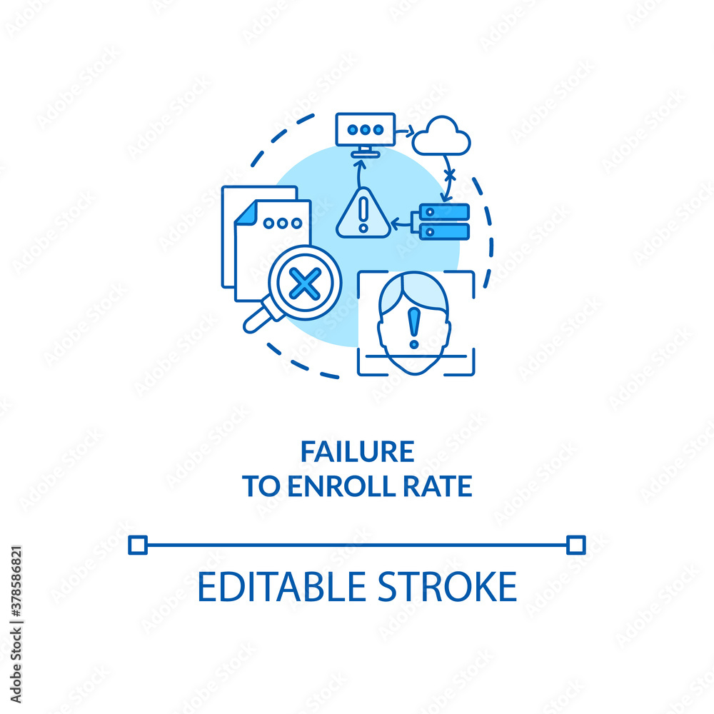 Failure to enroll rate concept icon. Invalid input data into system ...