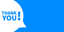 Speech Bubble With Thank You Banner. Vector Label Text Message.