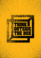 Wall Mural - Think Outside The Box. Grunge Typography Inspiring Motivation Quote Illustration.