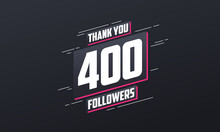 Thank You 400 Followers, Greeting Card Template For Social Networks.
