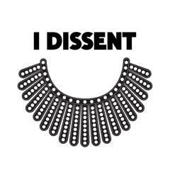 Wall Mural - I Dissent vector concept on white. Dissent collar and black lettering isolated. 