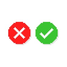 Pixel Art 8-bit Check Mark And Cross Mark. Tick And Cross Sign.  Circle Shape YES And NO Button.  - Isolated Vector Illustration
