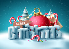 Christmas 3d Text Vector Concept Design. Merry Christmas Greeting Typography With Miniature Decoration In Snow Winter Background For Xmas Holiday Season. Vector Illustration 
