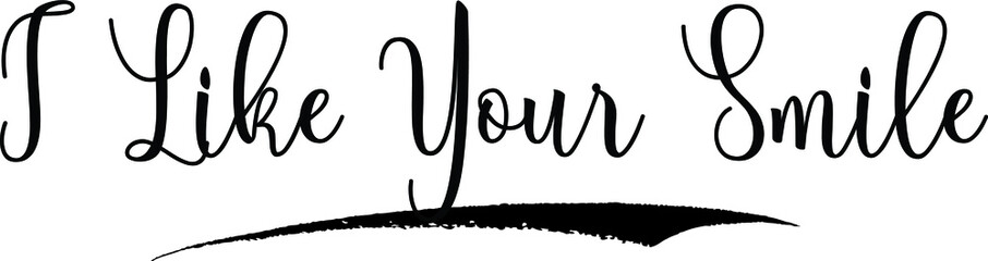 I Like Your Smile. Calligraphy Handwritten Black Color Text On Yellow 
Background