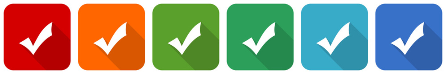 Leinwandbilder - Accept, tick icon set, flat design vector illustration in 6 colors options for webdesign and mobile applications