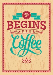 Poster - life begins after coffee