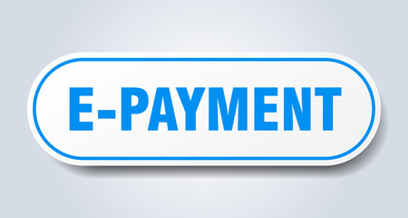 e-payment sign. rounded isolated button. white sticker