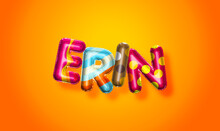 Erin Female Name, Colorful Letter Balloons Background