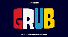 Grub, A Playful And Bold Font, Modern Typeface Design. Vector Illustration