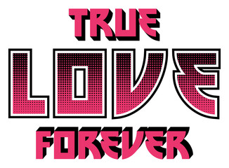 Wall Mural - True Love Rock Slogan Artwork For Apparel and Other Uses