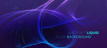 Glowing Particles Liquid Dynamic Flow Background. Trendy Fluid Cover Design. Eps10 Vector Illustration