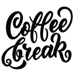 Wall Mural - Coffee break quote. Hand drawn vector logotype with lettering typography  on white background. Illustration with slogan for print, banner, flyer, poster, sticker