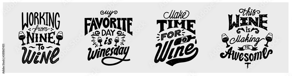 Wine funny quotes set. Working from nine to wine, My favorite day is winesday, This wine is making me awesome, Working from nine to wine. Hand-drawn lettering in vintage style. Vector illustration. - obrazy, fototapety, plakaty 