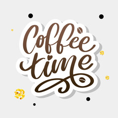 Sticker - Coffee time Hipster Vintage Stylized Lettering. Vector Illustration