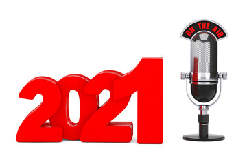 Poster - 2021 New Year Concept. Red 2021 New Year Sign with Microphone and On The Air Sign. 3d Rendering