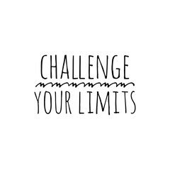 ''Challenge your limits'' motivational quote illustration sign