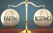 © GoodIdeas - faith and science staying in balance - pictured as a metal scale with weights and labels faith and science to symbolize balance and symmetry of those concepts, 3d illustration