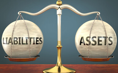 Wall Mural - liabilities and assets staying in balance - pictured as a metal scale with weights and labels liabil