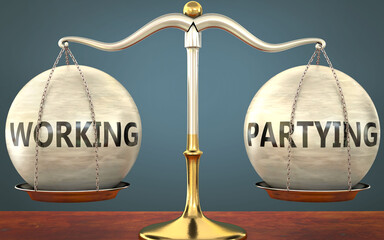 Wall Mural - working and partying staying in balance - pictured as a metal scale with weights and labels working 