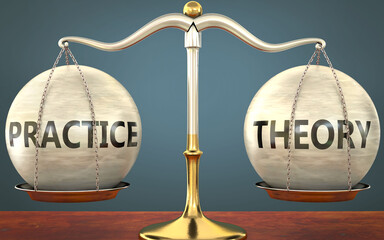 Wall Mural - practice and theory staying in balance - pictured as a metal scale with weights and labels practice 