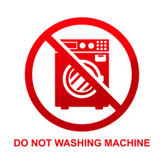 Wall Mural - Do not washing machine sign isolated on white background vector illustration.