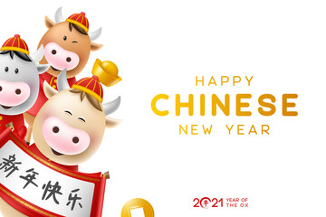 Wall Mural - Chinese New Year greeting card. Funny characters in cartoon 3d style. 2021 Year of the Ox zodiac. Happy cute bulls with gold coin, ingot and scroll. Translation Happy New Year. Vector illustration.