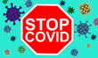 Stoppschild mit Text Stop Covid , Hintergrung mit Sarsviren, Vektorgrafik 