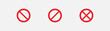Forbidden red icon. Stop symbol, ban sign. Dont, circle warning illustration in vector flat