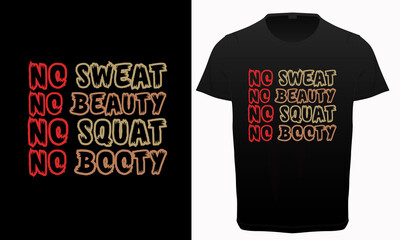 No sweat no beauty no squat no booty typography t-shirt vector design, Gym, fitness and workout quotes, motivational and inspirational lettering, T-shirt resources, gym stickers design,