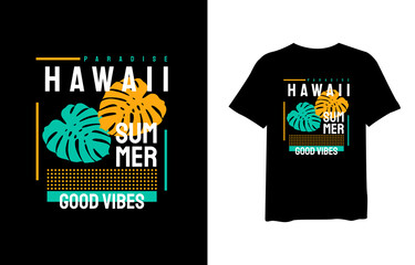 Hawaii summer good vibes, stylish t-shirts and trendy clothing designs with lettering, and printable, vector illustration designs.