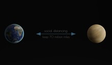 Earth And Venus With Text "Social Distancing, Keep 70 Million Miles" Between Them.