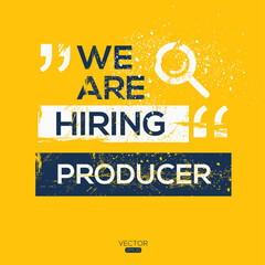 creative text Design (we are hiring Producer),written in English language, vector illustration.