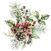Watercolor Christmas Bouquet With Pine Cones And Holly. Hand Painted Holiday Flower, Seeds And Berries Isolated On White Background. Winter Floral Illustration For Design, Print, Fabric Or Background.