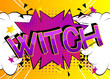 © noravector - Witch Comic book style cartoon words on abstract colorful comics background.