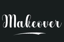 Makeover Bold Calligraphy White Color Text On Dork Grey Background