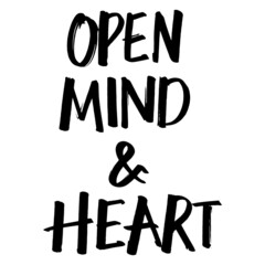 Open Mind And Heart lettering text, calligraphy banner with motivational words. Hand-drawn letters style typo.