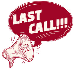 Wall Mural - Last call - sign with megaphone