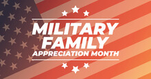 Military Family Appreciation Month In United States. Celebrate Annual In November. Thank You. Poster, Card, Banner, Background. 