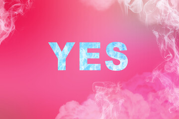 Yes word as a cloud message in pink morning sky. Positive thinking concept